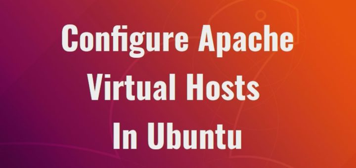 如何在Ubuntu 18.04 LTS中配置Apache虚拟主机